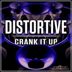 Crank It Up - Single by Distortive album reviews, ratings, credits