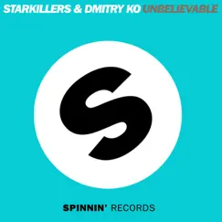 Unbelievable - Single by Starkillers & Dmitry Ko album reviews, ratings, credits