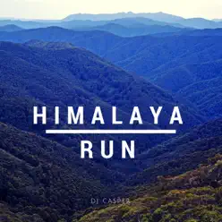 Himalaya Run - Single - DJ Casper Himalaya Run - Single - DJ Casper