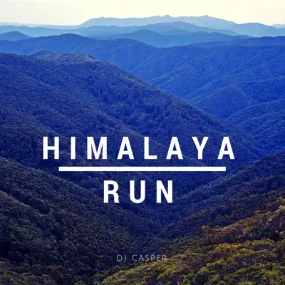 Himalaya Run - Single - DJ Casper