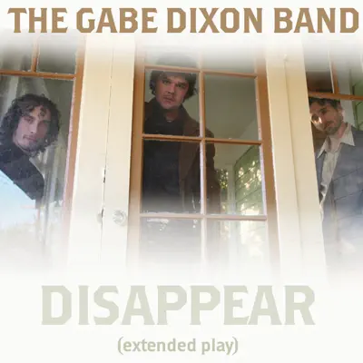 Disappear - EP - The Gabe Dixon Band