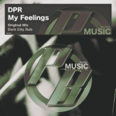 DPR - My Feelings - Dark City Dub