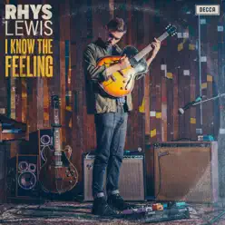 I Know the Feeling - Single - Rhys Lewis