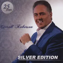 Silver Edition by Carroll Roberson album reviews, ratings, credits