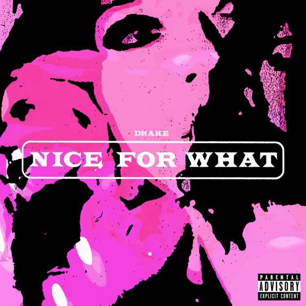 Nice For What - Single