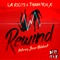 Rewind (feat. Jessie Malakouti) - LA Riots & ThankYouX lyrics