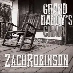 Grand Daddy's Chair - Single by Zach Robinson album reviews, ratings, credits