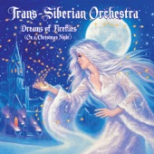 Trans-Siberian Orchestra - Dreams Of Fireflies (On A Christmas Night)