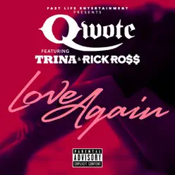 Love Again (feat. Rick Ross & Trina) - Single - Qwote Love Again (feat. Rick Ross & Trina) - Single - Qwote