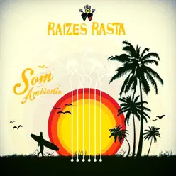 Som Ambiente - Raizes Rasta
