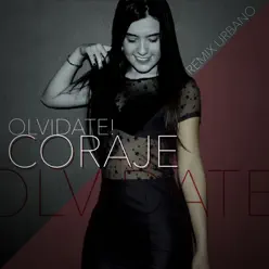 Coraje (Remix Urbano) - Single - Olvídate!