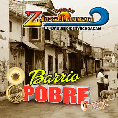 Barrio Pobre - Banda Zirahuen