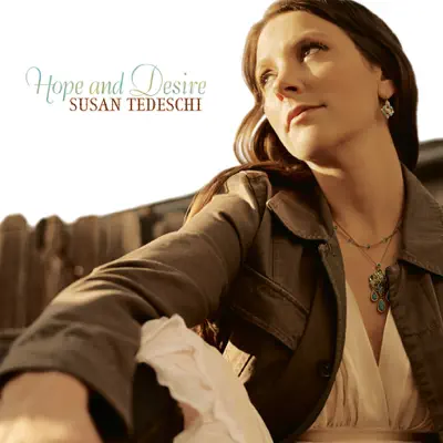 Hope and Desire (Bonus Track Version) - Susan Tedeschi Hope and Desire (Bonus Track Version) - Susan Tedeschi