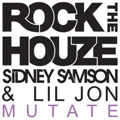 Mutate (Rock The Houze Remix) Song Lyrics