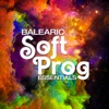 Balearic Soft Prog Essentials