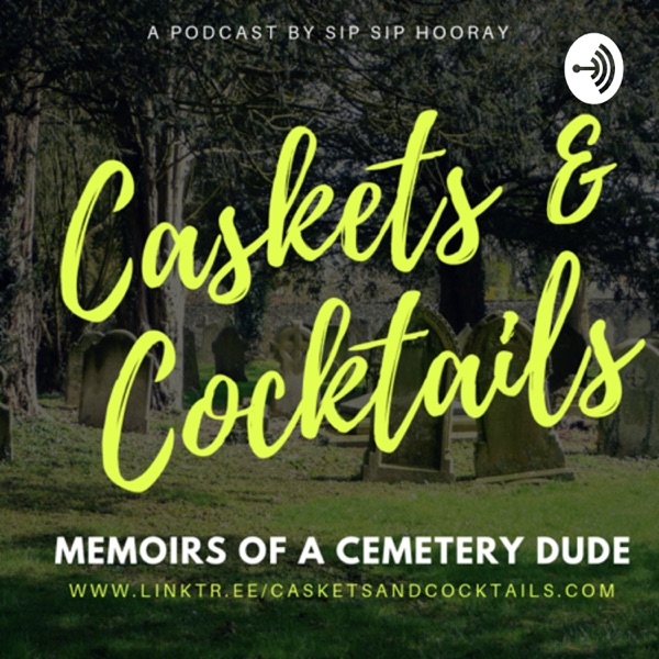 Caskets & Cocktails Caskets & Cocktails
