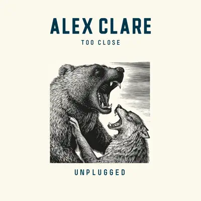 Too Close (Unplugged) - Single - Alex Clare