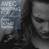 Waiting For (Alex Schulz Remix) - Single, 2017