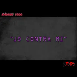 Jo Contra Mi - Single - Andreu Todo Jo Contra Mi - Single - Andreu Todo