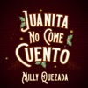 Juanita No Come Cuento - Single