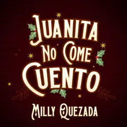 Juanita No Come Cuento - Single - Milly Quezada Juanita No Come Cuento - Single - Milly Quezada