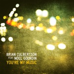 songs like You're My Music (feat. Noel Gourdin)