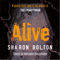Sharon Bolton - Alive (Unabridged)