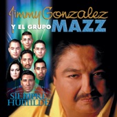 Jimmy Gonzalez y Grupo Mazz - Ahora Qué Hago Sin Ti