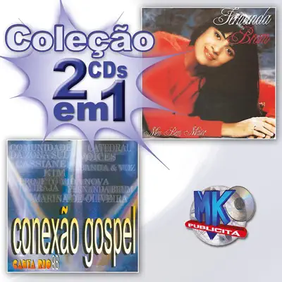 Coleção 2 em 1 - Meu Bem Maior / Conexão Gospel Canta Rio 98 - Fernanda Brum