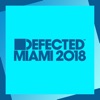 Defected Miami 2018