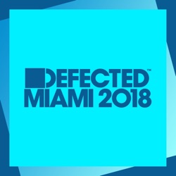 Simon Dunmore - Defected Miami 2018 Mix 2 (Continuous Mix)