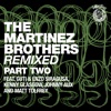 The Martinez Brothers Remixed Part 2 - EP