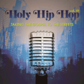 Holy Hip Hop, Vol. 19 - Multi-interprètes