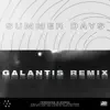 Stream & download Summer Days (Galantis Remix) - Single