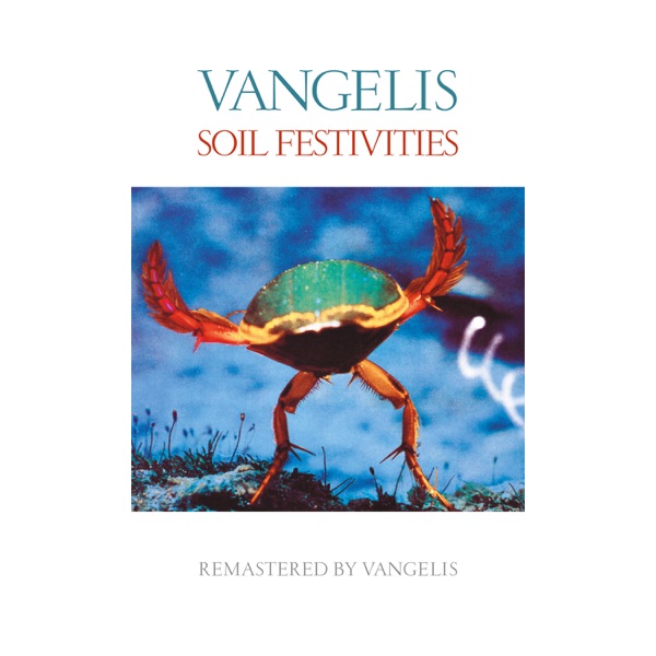 Soil Festivities (Remastered) - Vangelis