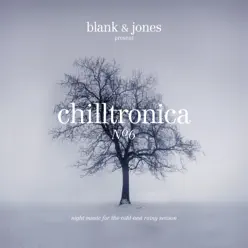 Chilltronica No. 6 - Blank & Jones Chilltronica No. 6 - Blank & Jones