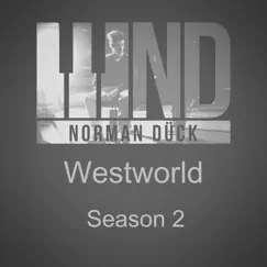 Westworld Season 2: Runaway - Single by Norman Dück album reviews, ratings, credits