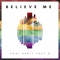 Believe Me (feat. Q) - Sagi Kariv lyrics