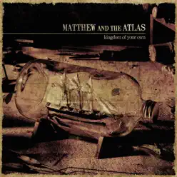Kingdom of Your Own - EP - Matthew and the Atlas