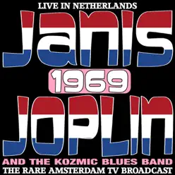 Live In the Netherlands 1969 - The Rare Amsterdam TV Broadcast - Janis Joplin