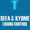 Stream & download Losing Control (feat. Kyome) - Single