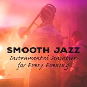 Smooth Jazz - Instrumental Sensation for Every Evening artwork