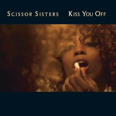 Kiss You Off - Single - Scissor Sisters