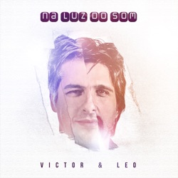 Victor & Leo - Bom Tudo Pra Você