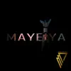 Mayeiya - Single album lyrics, reviews, download