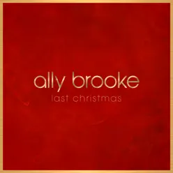 Last Christmas - Single - Ally Brooke