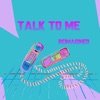 Talk to Me (Reimagined) - Single, 2018