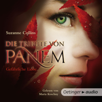 Suzanne Collins & Die Tribute von Panem - Die Tribute von Panem. Gefährliche Liebe artwork