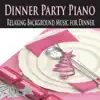 Dinner Party Piano album lyrics, reviews, download