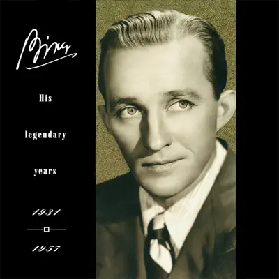 Bing: His Legendary Years 1931-1957 (Box Set) - Bing Crosby